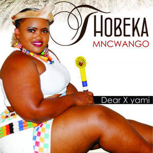 Thobeka Mncwango - Siceluxolo bantu besilisa