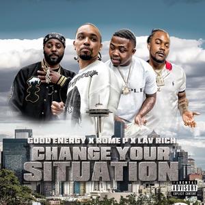 Change Your Situation (Explicit)
