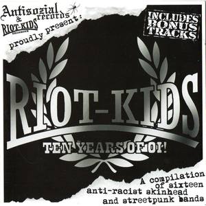 Riot Kids - Ten Years of Oi!