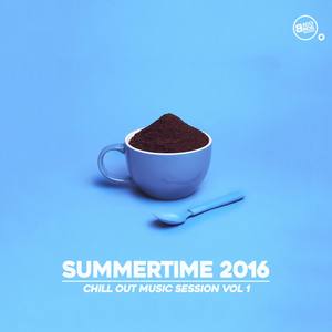 Summertime 2016 - Chill out Music Session, Vol. 1