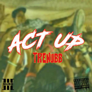 Act Up (Explicit)