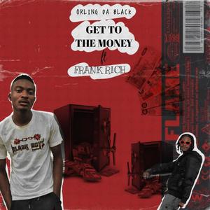 Get to the money (feat. ORLING DA BLACK) [Radio Edit]