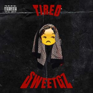 TIRED (Explicit)