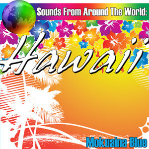 Sounds From Around The World: Hawaii