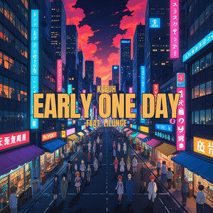 early one day (feat. Lilunge)