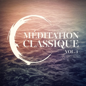 Méditation classique, Vol. 1