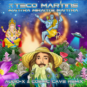 Mantra Mirante Mantra (Audio-X & Cosmic Cave Remix) (Radio Edit)