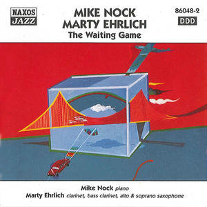 Mike Nock / Marty Ehrlich: The Waiting Game