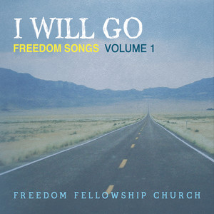 Freedom Songs, Vol. 1: I Will Go