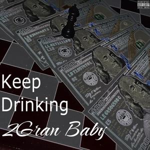 Keep Drinking (Explicit)