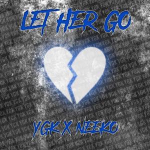 Let her go (Explicit)