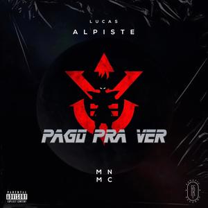 Pago Pra Ver (feat. MN MC & Triick)