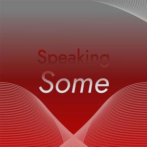 Speaking Some
