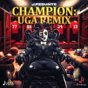 Champion: (UGA Remix)