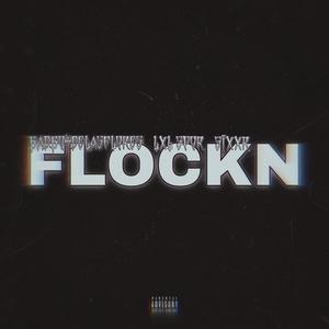 FLOCKN (feat. SIXXR & LXL SPOR) [Explicit]