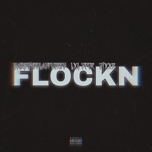 FLOCKN (feat. SIXXR & LXL SPOR) (Explicit)