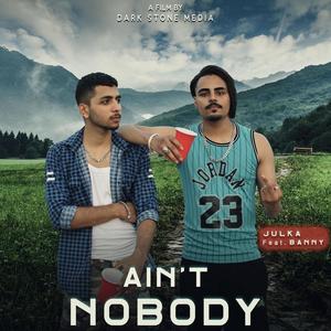 Ain't Nobody (feat. Banny) [Explicit]