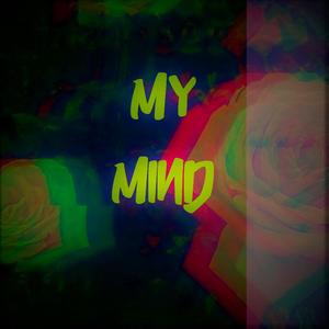 My Mind(feat. King L) (Explicit)