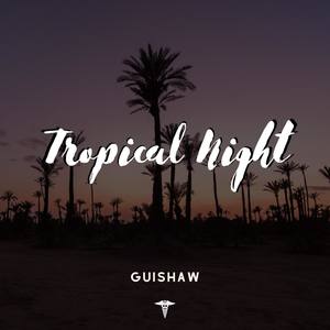 Tropical Night