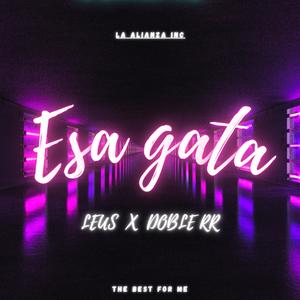 Esa gata (feat. DOBLE RR)