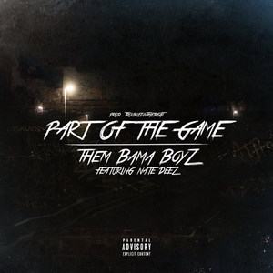 Part of the Game (feat. Nate Deez) [Explicit]