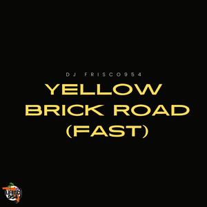 Yellow Brick Road (Fast) (Explicit)