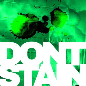 DONT STAIN (Explicit)