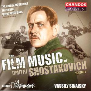 SHOSTAKOVICH: Film Music, Vol. 2 - Golden Mountains / The Gadfly / Volochayev Days