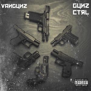 Gunz Ctrl (Explicit)