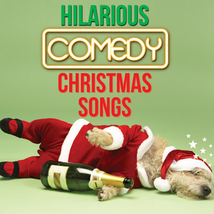 Hilarious Comedy Christmas Songs