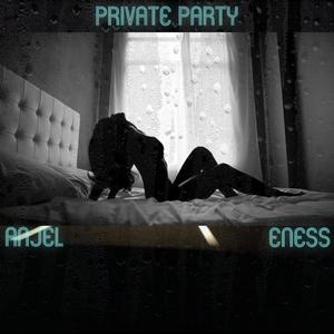 Private Party (feat. Eness) [Explicit]