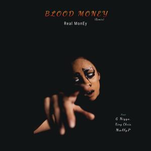 Blood Money (feat. G Nigga, King Chris & NallyP) [Remix] [Explicit]