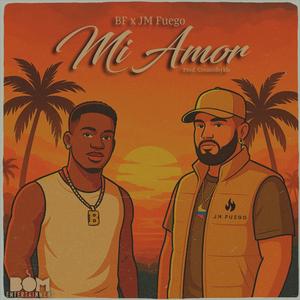 Mi Amor (feat. JM Fuego)