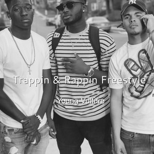 Trappin & Rappin Freestyle