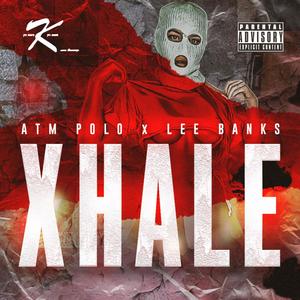 Xhale (feat. Lee Banks) (Explicit)