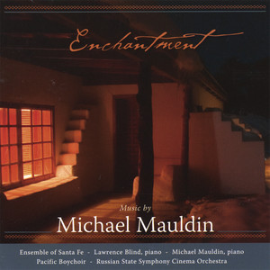 Enchantment: Music by Michael Mauldin