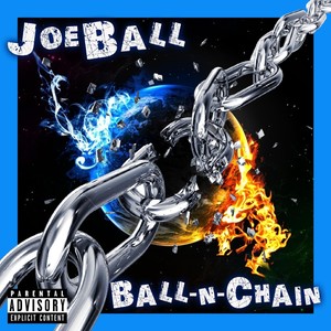 Ball and Chain (Explicit)