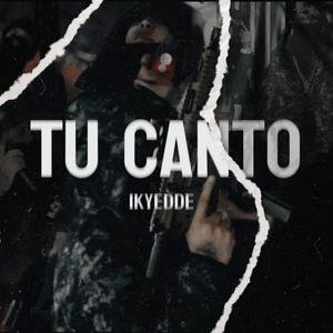 Tu Canto (Explicit)
