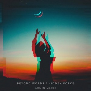 Beyond Words / Hidden Force