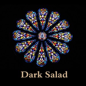 Dark Salad