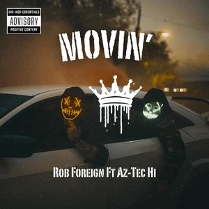 Movin' (feat. Az-Tec HI)