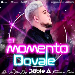 El Momento(feat. DOVALE)