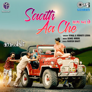 Saath Aa Che (From "Kundali")