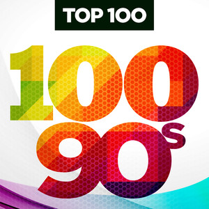 Top 100 90s (The Best 90s Pop Classics) [Explicit]