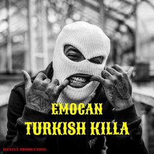 TURKISH KILLA (Explicit)