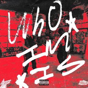 Who I'm Is (Explicit)