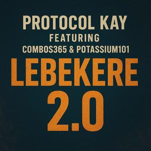 Lebekere 2.0 (feat. Combos365 & Potassium_101)