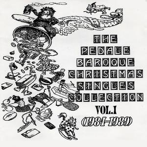 The Pedale Baroque Christmas Singles Collection, Vol.1 (1984-1989)