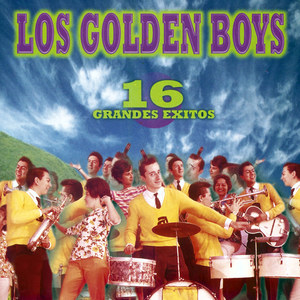 16 Grandes Éxitos, los Golden Boys