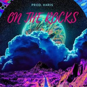 On The Rocks (Explicit)